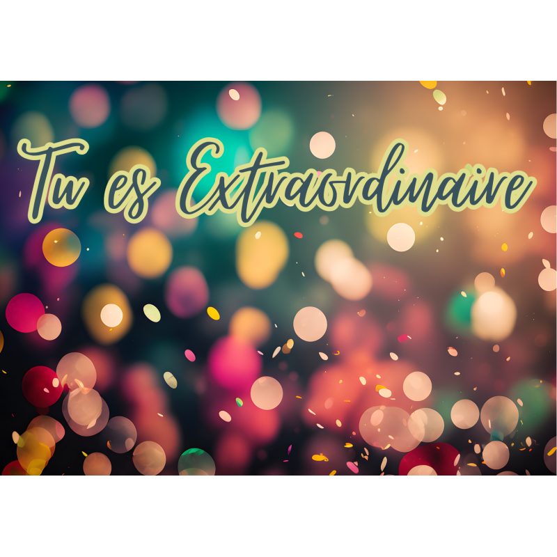 Carte Tu es extraordinaire