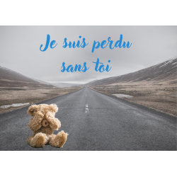 Carte Je suis perdu sans toi