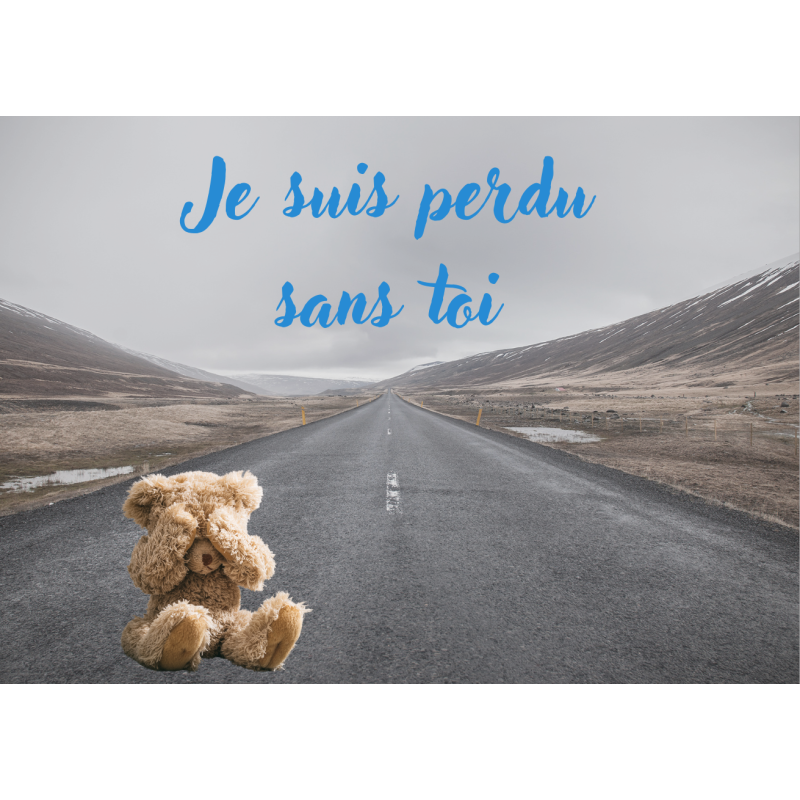 Carte Je suis perdu sans toi